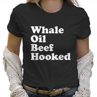 Funny Whale Oil Beef Hooked Women T-Shirt | Favorety DE