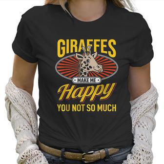 Giraffes Make Me Happy Giraffe Lover Gift Women T-Shirt | Favorety CA