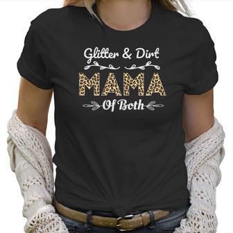 Womens Glitter And Dirt Mom Of Both Leopard Mama Of Both Women Cute Women T-Shirt | Favorety AU