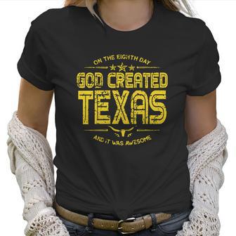 God Created Texas Aesthetic Gift 2022 Women T-Shirt | Favorety DE