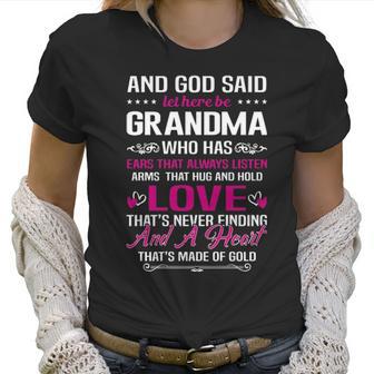 Grandma Who Has Ears That Always Listen Gift T Women T-Shirt | Favorety AU