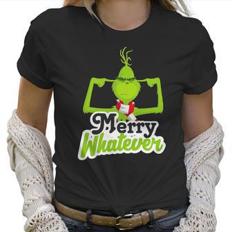 Grinch Christmas Merry Whatever Women T-Shirt | Favorety UK