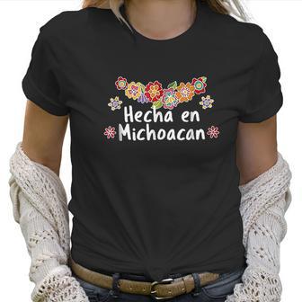 Hecho En Michoacan Viva Mexico Floral Mexican Women T-Shirt | Favorety UK