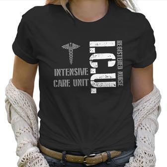 Icu Registered Nurse Intensive Care Unit Rn Staff Women T-Shirt | Favorety UK