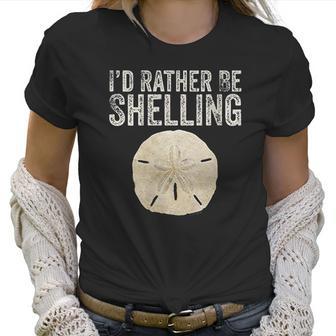 Womens Id Rather Be Shelling For Ocean Loving Sea Shell Hunters V-Neck T-Shirt Women T-Shirt | Favorety CA