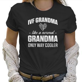 Ivf Gift Warrior Grandma Cool Women T-Shirt | Favorety UK