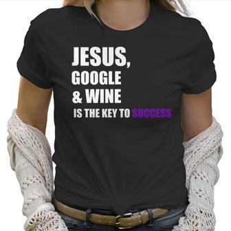 Jesus Google Wine Is The Key To Success Creative Women T-Shirt | Favorety AU