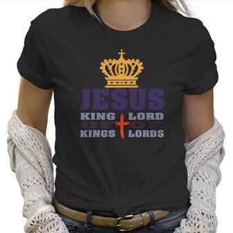 Jesus King Of Kings Lord Of Lords Back Only Women T-Shirt | Favorety UK