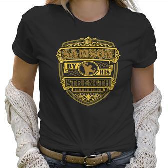 Jesus Samson By His Strength Tee Women T-Shirt | Favorety