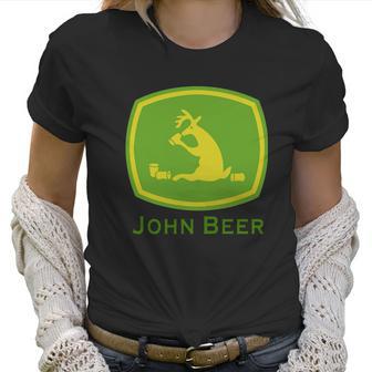 John Deere Parody John Beer Shirt Women T-Shirt | Favorety