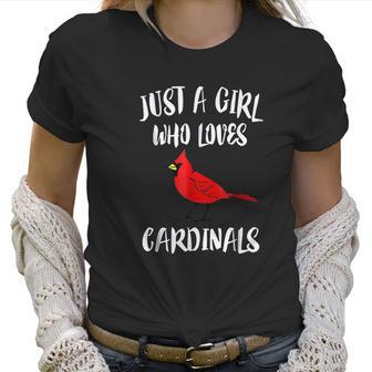 Just A Girl Who Loves Cardinals Bird Birding Gift Women T-Shirt | Favorety AU