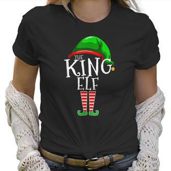 The King Elf Family Matching Group Christmas Women T-Shirt | Favorety