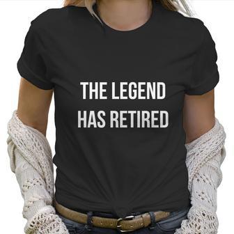 The Legend Has Retired By Mariteas----Zsutitq Women T-Shirt | Favorety