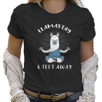 Llamastay 6 Feet Away Funny Llama Social Distancing Humour Women T-Shirt | Favorety UK