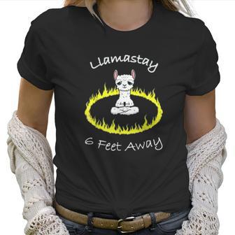 Llamastay 6 Feet Away Funny Llama Stay Social Distancing Women T-Shirt | Favorety