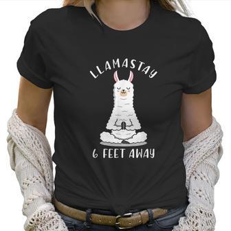 Llamastay 6 Feet Away Funny Social Distancing Llama Yoga Women T-Shirt | Favorety AU