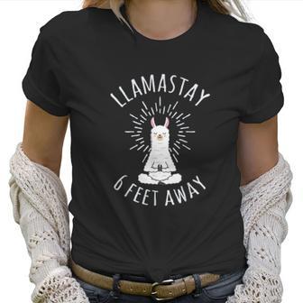 Llamastay 6 Feet Away Funny Social Distancing Women T-Shirt | Favorety CA