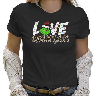 Love Christmas The Grinch Christmas Women T-Shirt | Favorety