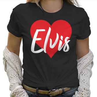 I Love Elvis First Name I Heart Named Men Women T-Shirt Graphic Print Casual Unisex Tee Women T-Shirt | Favorety DE