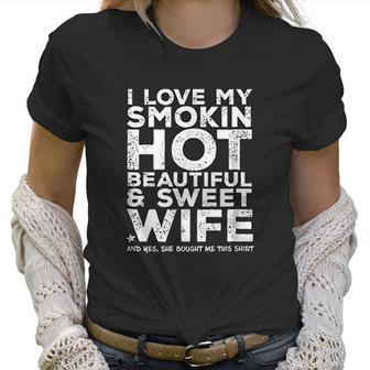 I Love My Hot Wife Funny Gift For Husband Women T-Shirt | Favorety AU