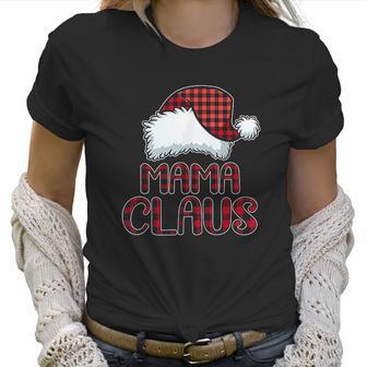 Mama Claus Santa Hat Red Buffalo Plaid Christmas Women T-Shirt | Favorety