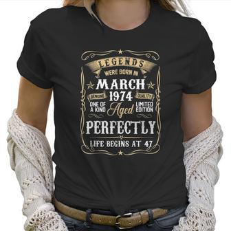 March 1974 47Th Birthday Gift 47 Years Old Men Women Women T-Shirt | Favorety AU