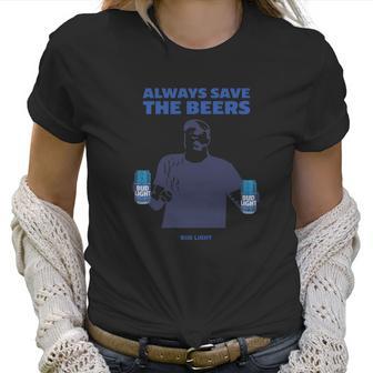 Men’S Jeff Adams Beers Over Baseball Always Save The Beers Bud Light Shirt Women T-Shirt | Favorety CA