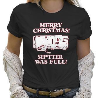 Merry Christmas Shitter Was Full Women T-Shirt | Favorety CA