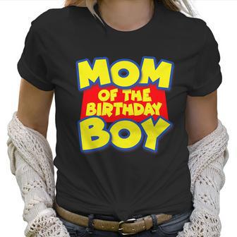 Mom Of The Birthday Boy Spoof Toy Logo Women T-Shirt | Favorety CA