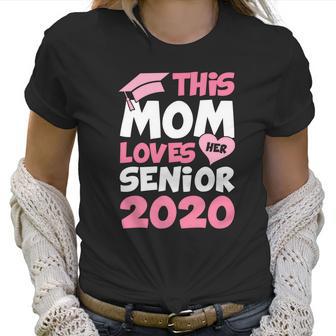 This Mom Lovers Her Senior 2020 Women T-Shirt | Favorety CA