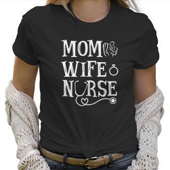 Mom Wife Nurse Mothers Day Gift Women T-Shirt | Favorety UK