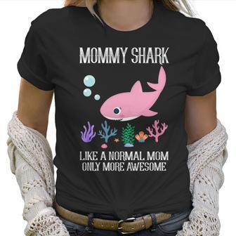 Mommy Gift Mommy Shark Only More Awesome Women T-Shirt | Favorety UK