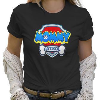 Mommy Patrol Dogt Women T-Shirt | Favorety DE