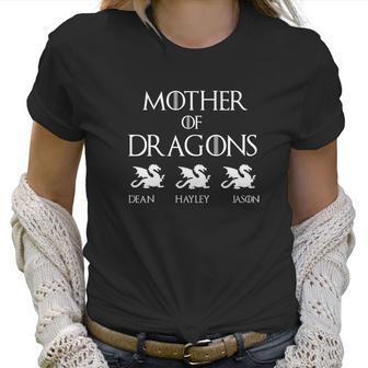 Mother Of Dragons Dean Hayley And Jason Women T-Shirt | Favorety CA