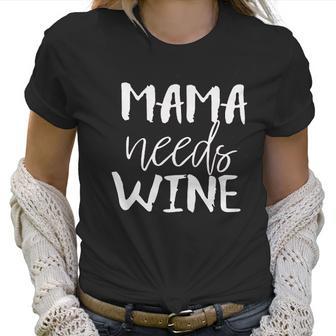 Mousya Mama Needs Wine Letter Print Drinking Women T-Shirt | Favorety DE