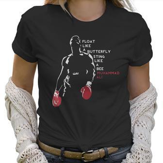 Muhammad Ali Float Like A Butterfly Sting Like A Bee Women T-Shirt | Favorety