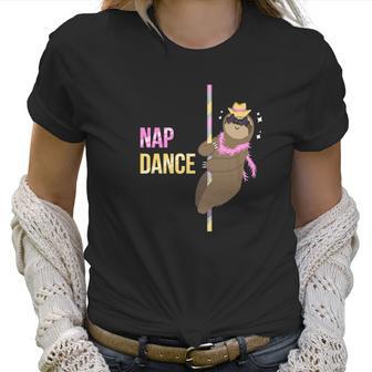 Nap Dance Sloth Funny Pole Dancer Dancing Pun Gift Women T-Shirt | Favorety UK