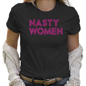 Nasty Women Pink Color Art Women T-Shirt | Favorety AU