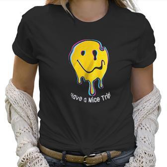 Have A Nice Trip Funny Psychedelic Drug Magic Mushroom Lsd Mdma Women T-Shirt | Favorety