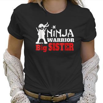 Ninja Warrior Big Sister Fun Family Women T-Shirt | Favorety