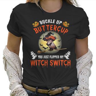 Owl Buckle Up Buttercup You Just Flipped My Witch Women T-Shirt | Favorety CA