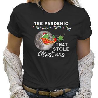 Pandemic That Stole Christmas Ugly Gift Xmas Women T-Shirt | Favorety