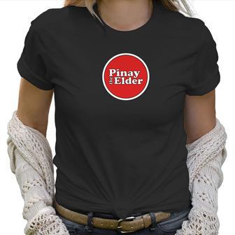 Pinay The Elder Funny Ate Sister Old Philippines Women T-Shirt | Favorety CA