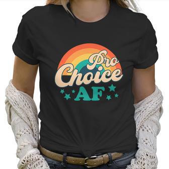 Pro Roe Pro Choice Af Abortion Rights Womens Rights Reproductive Rights Retro Women T-Shirt | Favorety AU