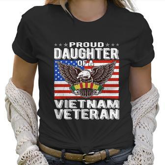 Proud Daughter Of A Vietnam Veteran Patriotic Military Funny Gift Women T-Shirt | Favorety AU