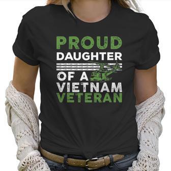 Proud Daughter Of A Vietnam Veteran War Soldier Women T-Shirt | Favorety CA