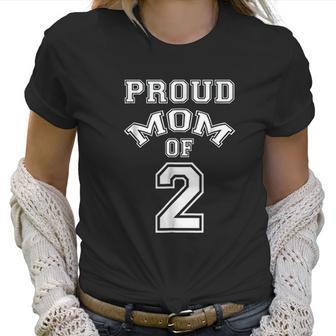 Proud Mom Of 2 Mothers Day Gift Women T-Shirt | Favorety DE