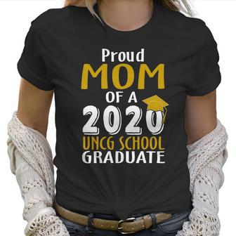 Proud Mom Of A 2020 Uncg School University Of North Carolina At Greensboro Graduate Women T-Shirt | Favorety UK