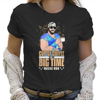 Randy Macho Man Savage Cup Of Coffee Women T-Shirt | Favorety UK