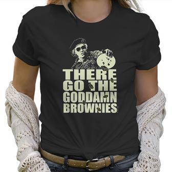 There Go The Goddamn Brownies Women T-Shirt | Favorety UK